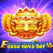 casa nova bet